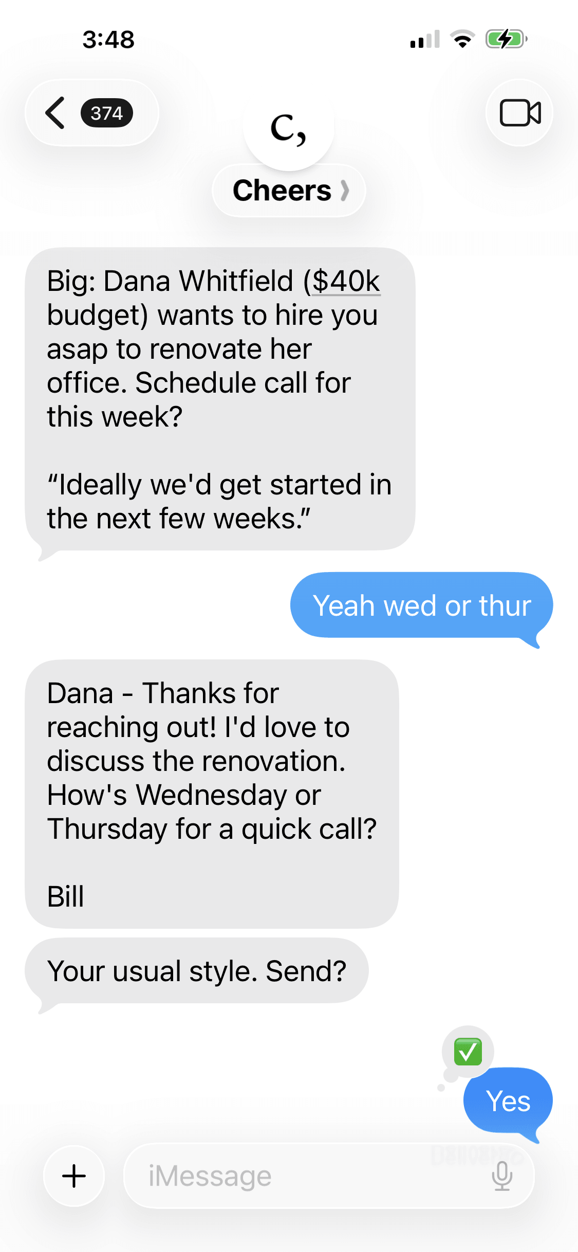 iMessage thread with Cheers: a $40k renovation inquiry from Dana Whitfield arrives, you reply 'Yeah wed or thur', Cheers drafts the response in your style and sends it after you approve with 'Yes'.