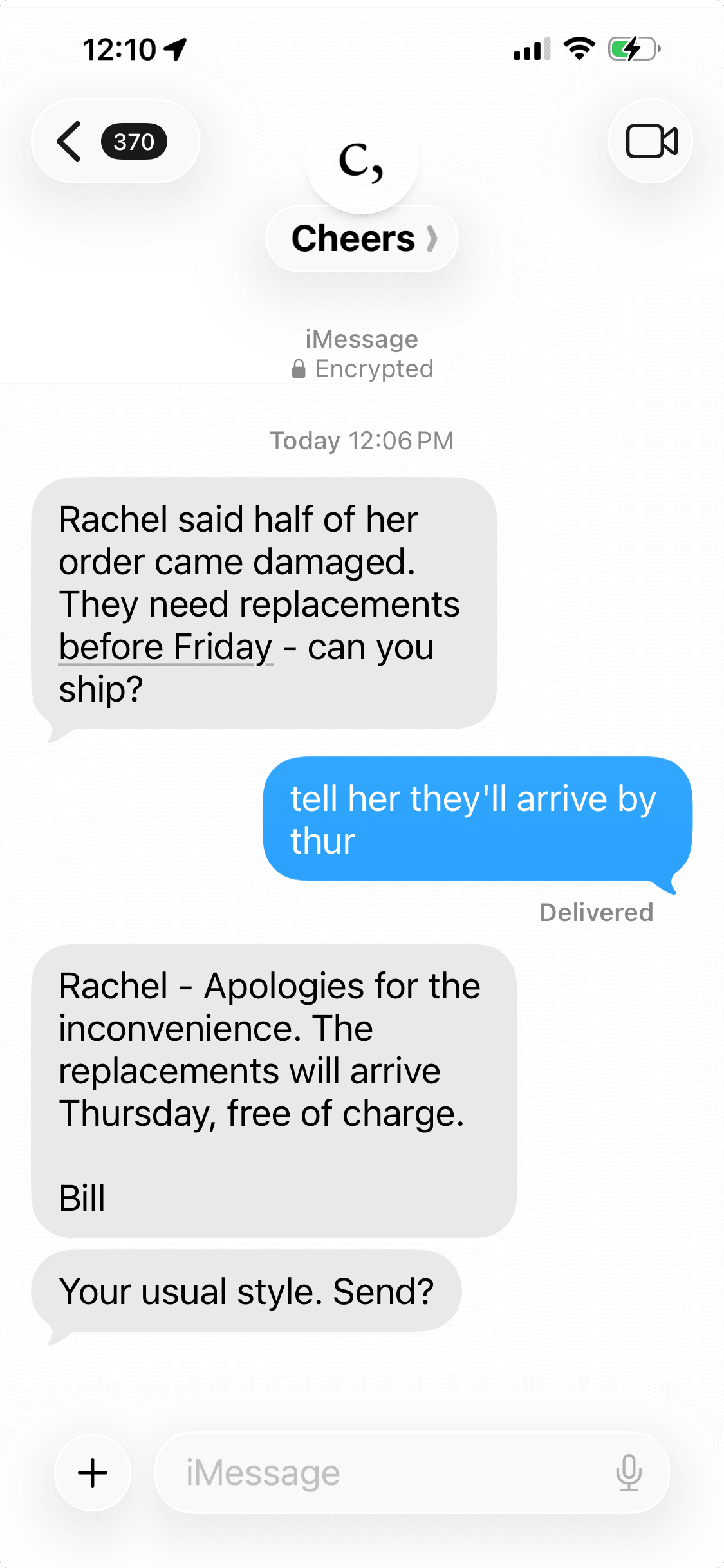 iMessage thread: you text 'tell her they'll arrive by thur' and Cheers drafts the apology email to Rachel in your style